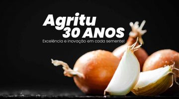 Agritu celebra 30 anos de excelência!